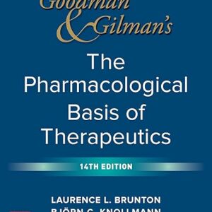 Goodman and Gilman's The Pharmacological Basis of Therapeutics, 14th Edition